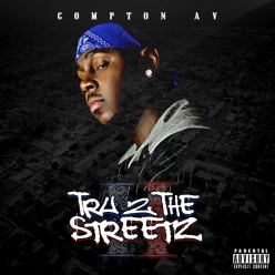 Compton A.V. - Tru 2 the Streetz
